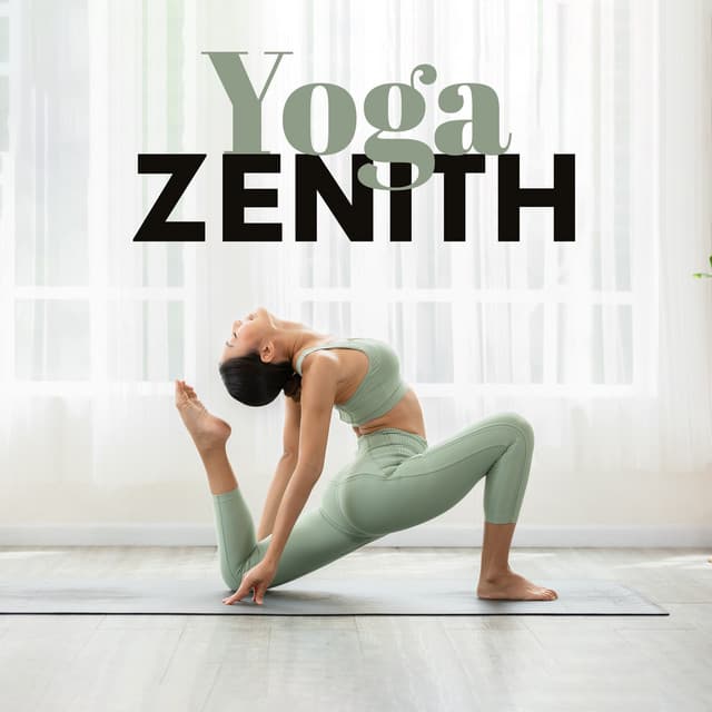 Yoga Zenith: Benefits of Blissful Chillout Harmony - Yoga Chill
