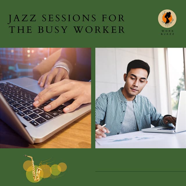 Jazz Sessions for the Busy Worker - Work & Jazz