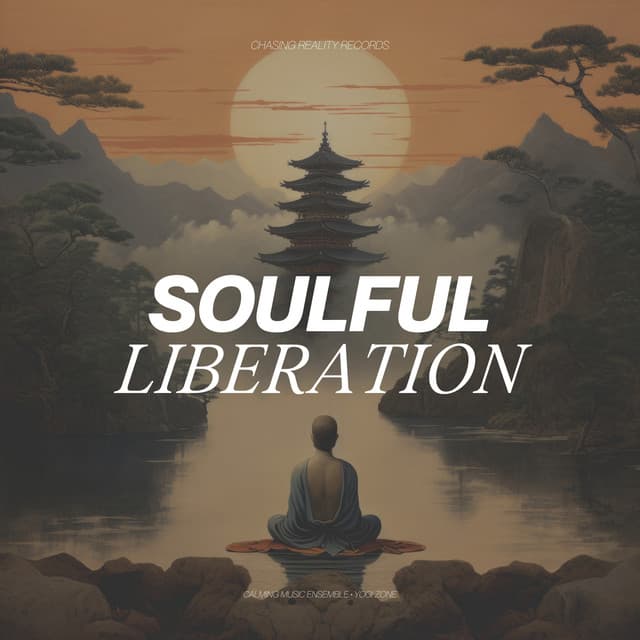 Soulful Liberation - Calming Music Ensemble
