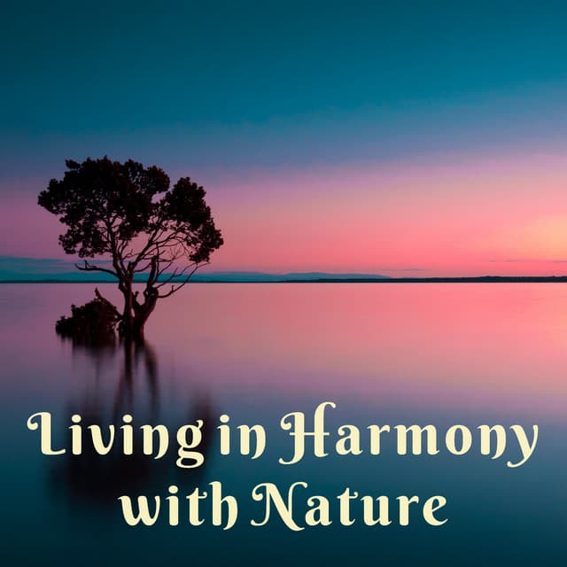 Living in Harmony with Nature - Mothers Nature Music Academy