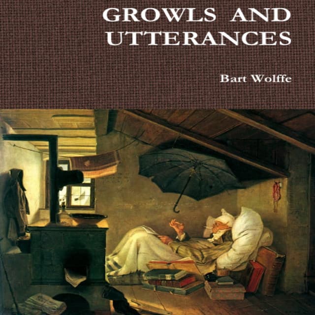 Growls and Utterances by Bart Wolffe - Bart Wolffe