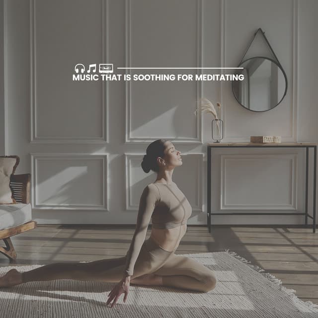 Music That Is Soothing for Meditating - Calm Music