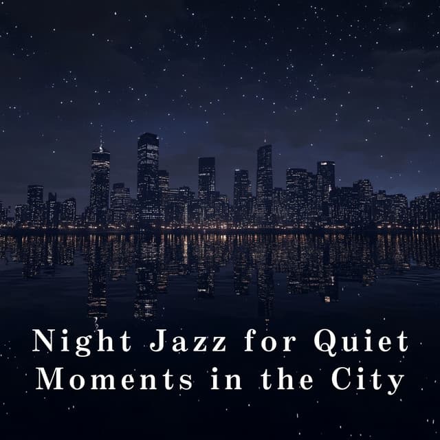 Night Jazz for Quiet Moments in the City - Eximo Blue