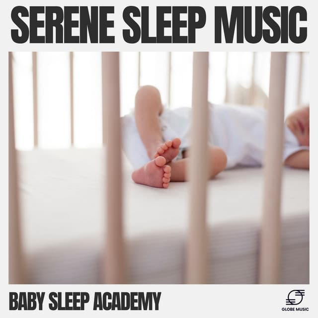 Serene Sleep Music - Baby Sleep Academy