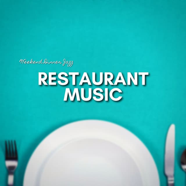 Restaurant Music - Relax Instrumental Jazz - Weekend Dinner Jazz