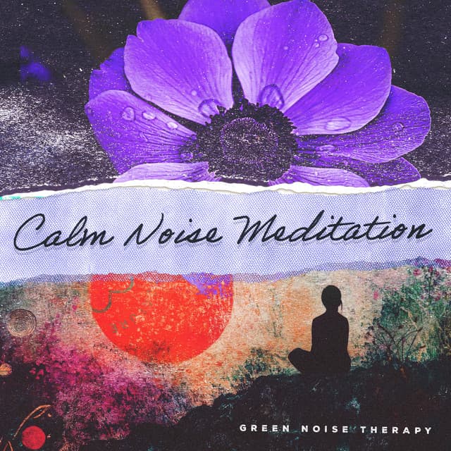 Calm Noise Meditation - Green Noise Therapy