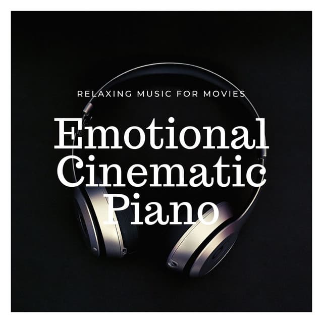 Emotional Cinematic Piano: Relaxing Music for Movies - Inspirational Music Enseble