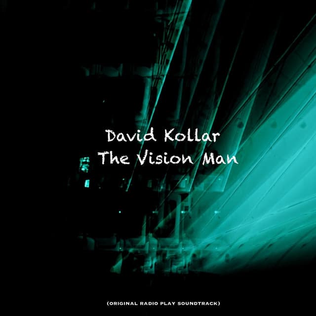 The Vision Man - David Kollar