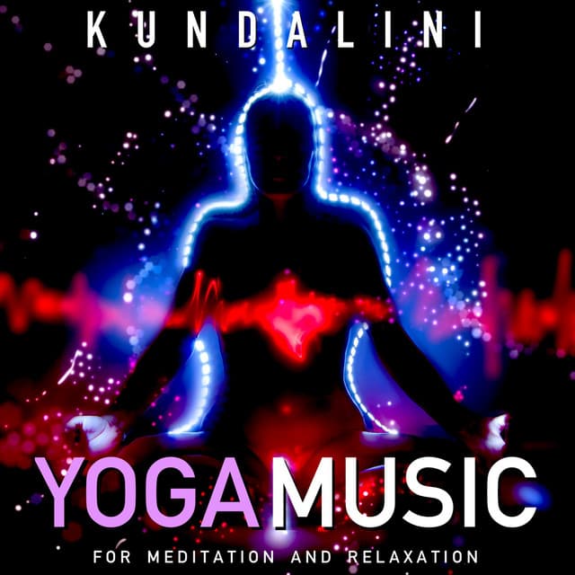 Yoga Music for Meditation and Relaxation - Kundalini