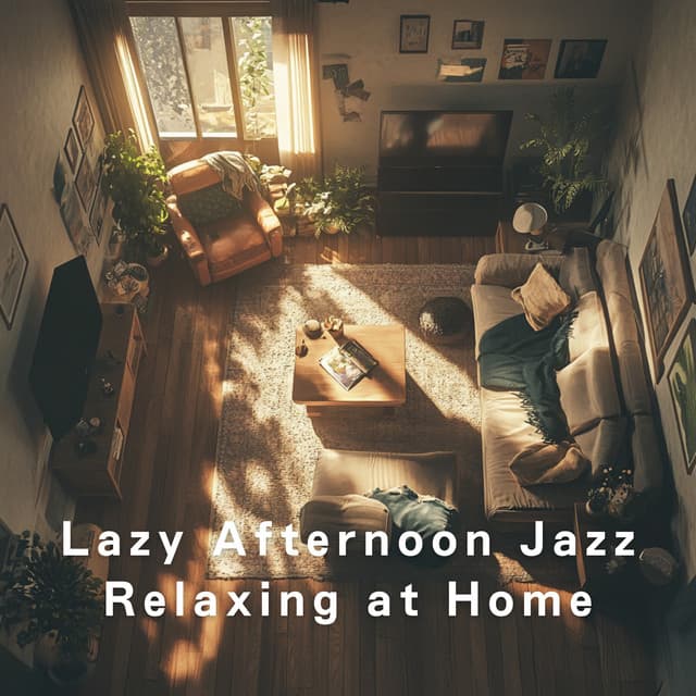 Lazy Afternoon Jazz - Relaxing at Home - LOVE BOSSA