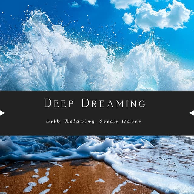 Deep Dreaming with Relaxing Ocean Waves - Nature Queen