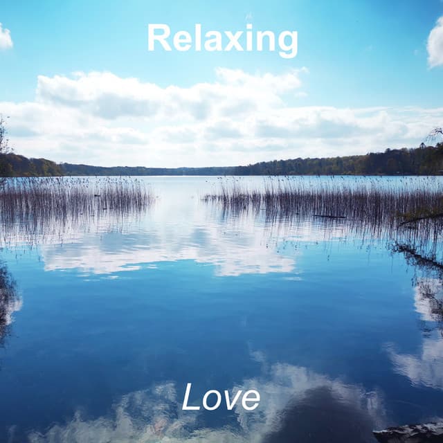 Love - Relaxing