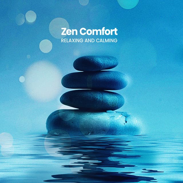 Zen Comfort - Relaxing and Calming