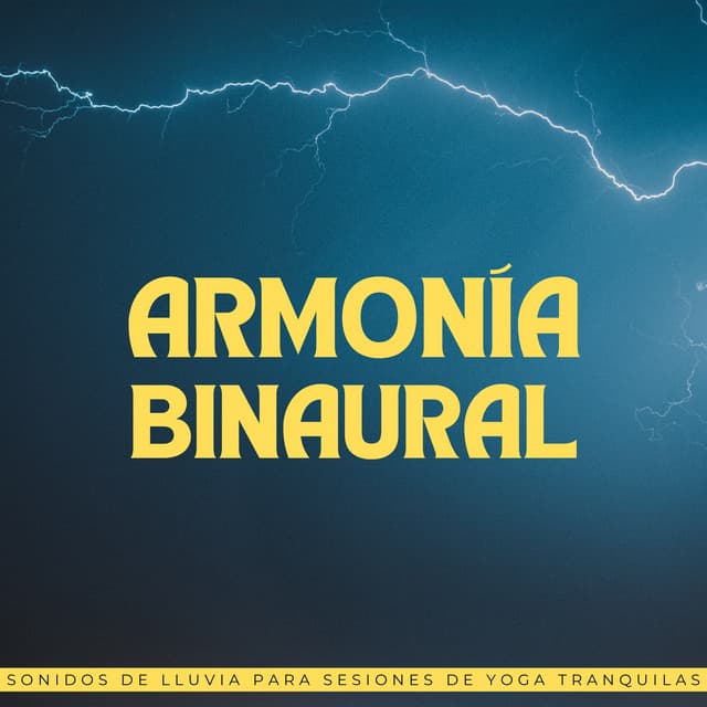 Armonía Binaural: Sonidos De Lluvia Para Sesiones De Yoga Tranquilas - Lluvia Mozart