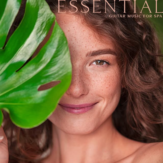 Essential Guitar Music for Spa: Relaxing Melodies to Release Stress and Tension, Soothing Healing and Bliss - Beauty Spa Music Collection