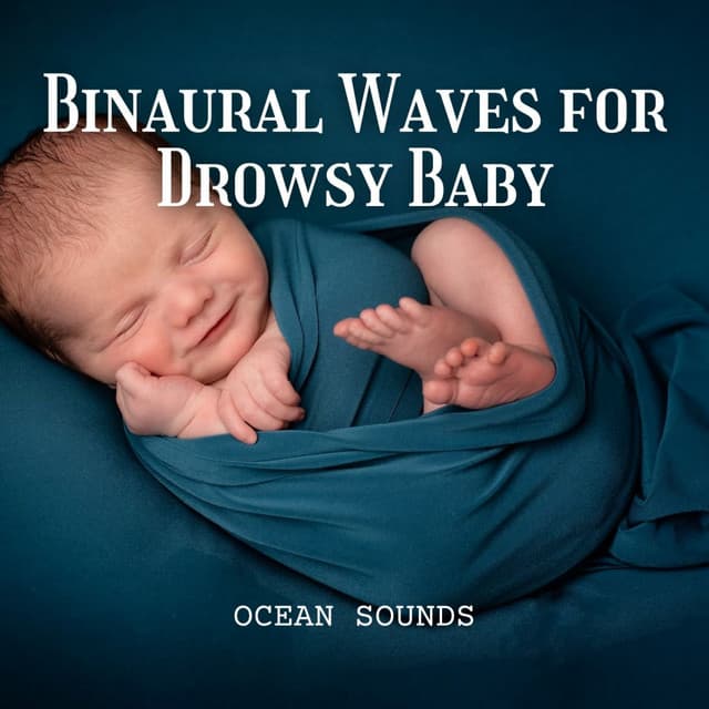 Ocean Sounds: Binaural Waves for Drowsy Baby - Ocean Atmospheres