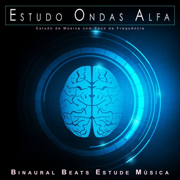 Estudo Ondas Alfa: Estudo de Música com Foco de Frequência - Concentração das Ondas Alfa