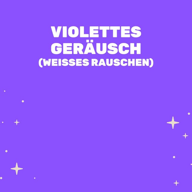 Violettes Geräusch - Entspannende Blume