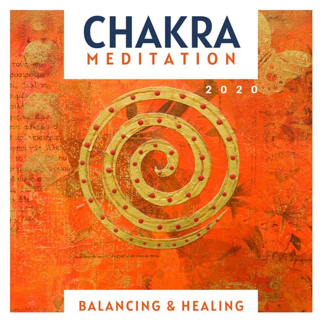 Chakra Meditation Balancing & Healing 2020: Tuning, Meditation and Balancing Indian Music - Chakra Meditation Specialists