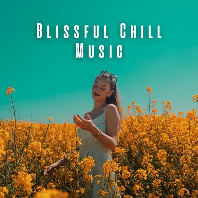 Blissful Chill Music - Lucky Days