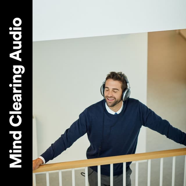 Mind Clearing Audio - Background Ambiances