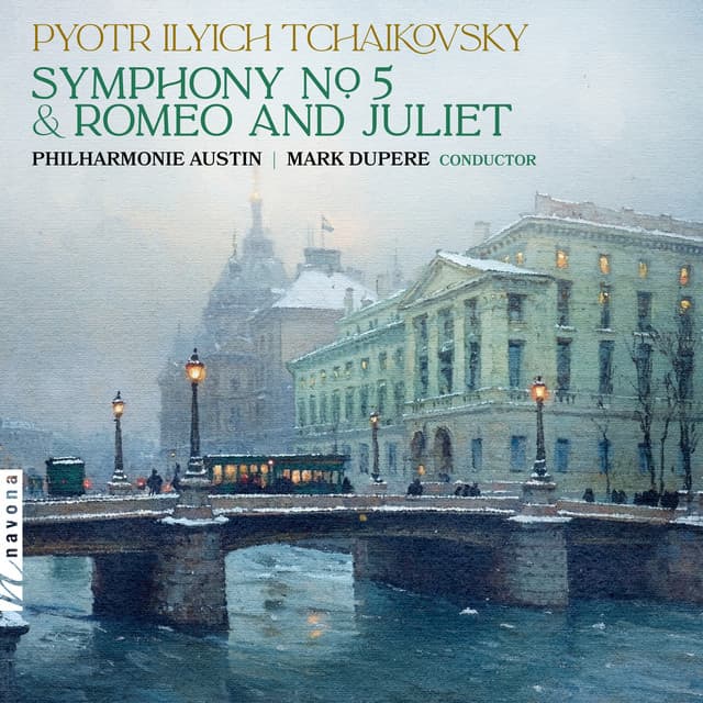 Tchaikovsky: Symphony No. 5 in E Minor, TH 29 & Romeo and Juliet, TH 42 - Pyotr Ilyich Tchaikovsky