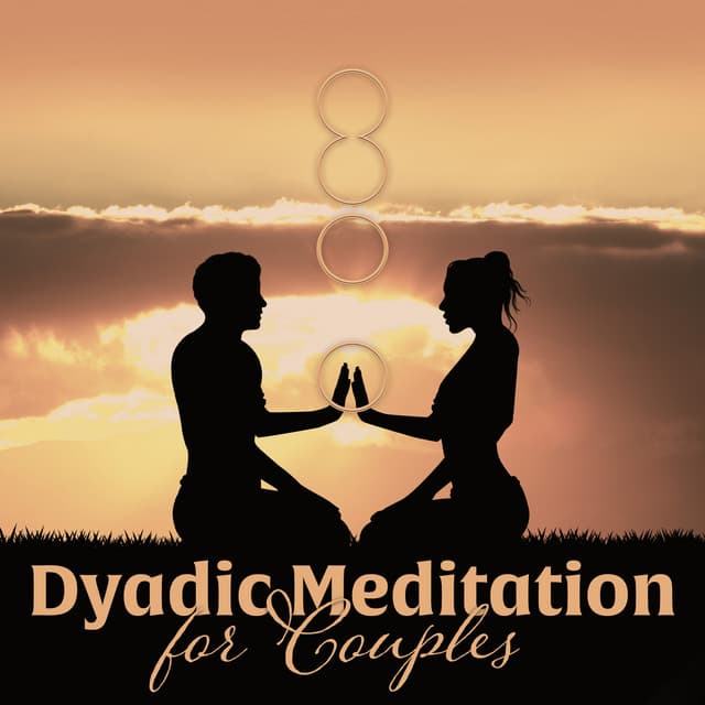 Dyadic Meditation for Couples - Spiritual Meditation Vibes