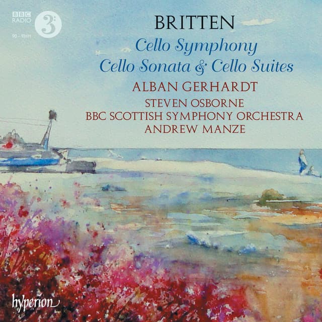 Britten: Cello Symphony, Cello Sonata & Cello Suites Nos. 1, 2 & 3 - Benjamin Britten