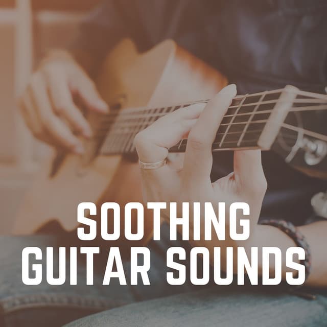 Soothing Guitar Sounds - Guitar