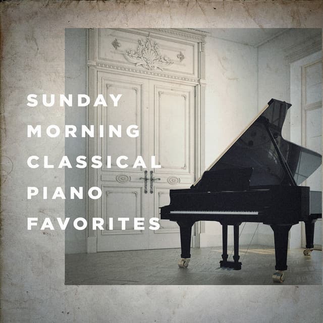 Sunday Morning Classical Piano Favorites - The Piano Classic Players