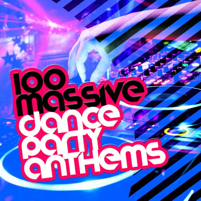 100 Massive Dance Party Anthems - Dance Chart