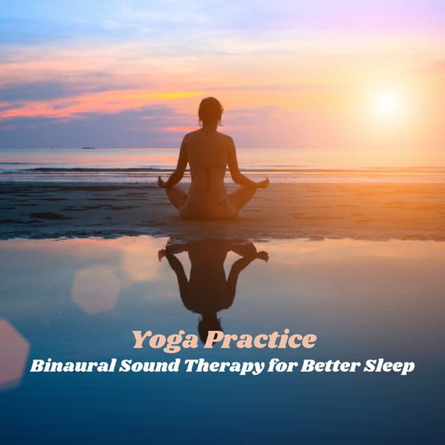 Yoga Practice: Binaural Sound Therapy for Better Sleep - Healing Sines Binaural