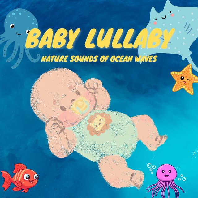 Baby Lullaby: Nature Sounds of Ocean Waves - Baby Ocean