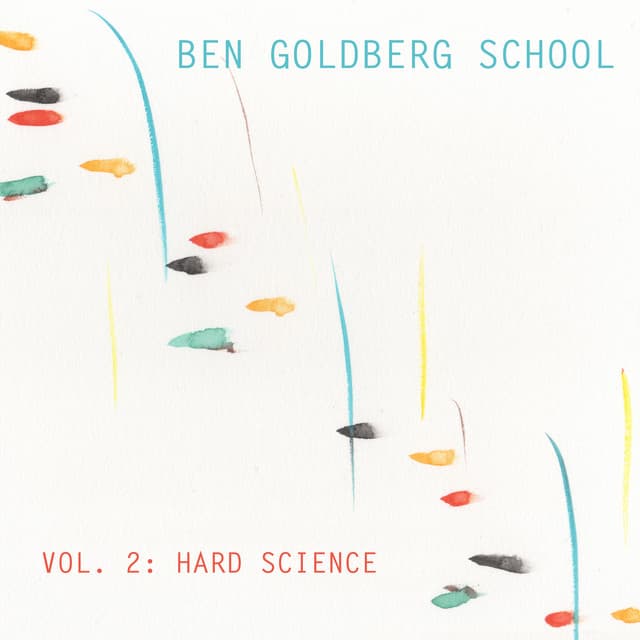 Ben Goldberg School, Vol. 2: Hard Science - Ben Goldberg