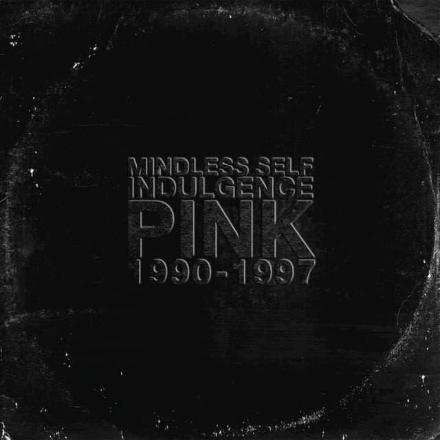 PINK - Mindless Self Indulgence