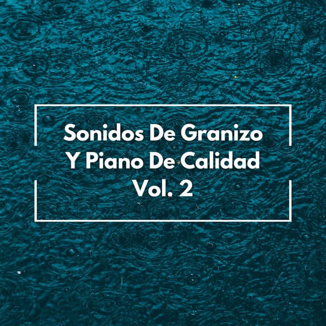 Sonidos De Granizo Y Piano De Calidad Vol. 2 - Maestras de piano jazz