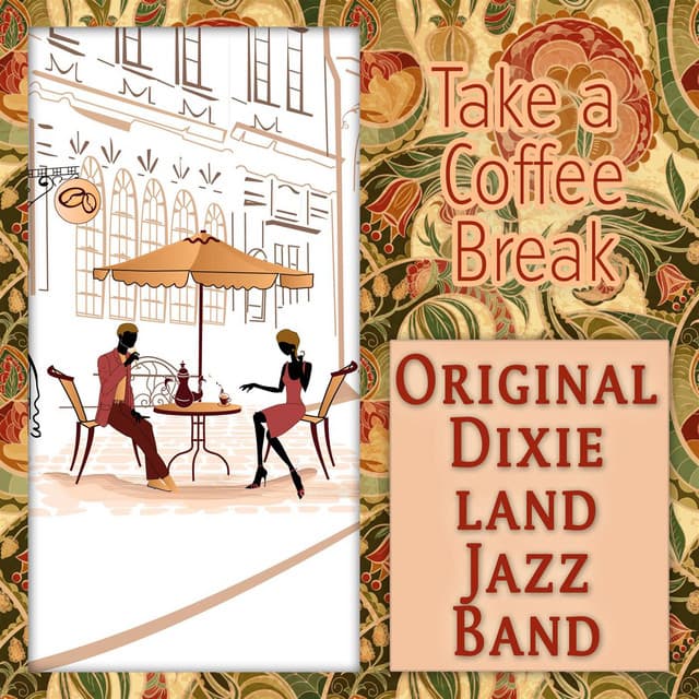 Take a Coffee Break - Original Dixieland Jazz Band