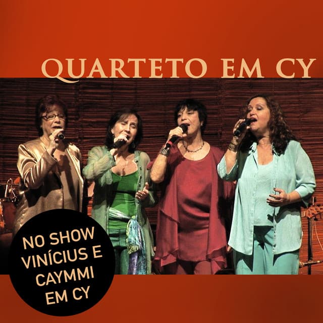 Vinícius e Caymmi em Cy - Quarteto Em Cy