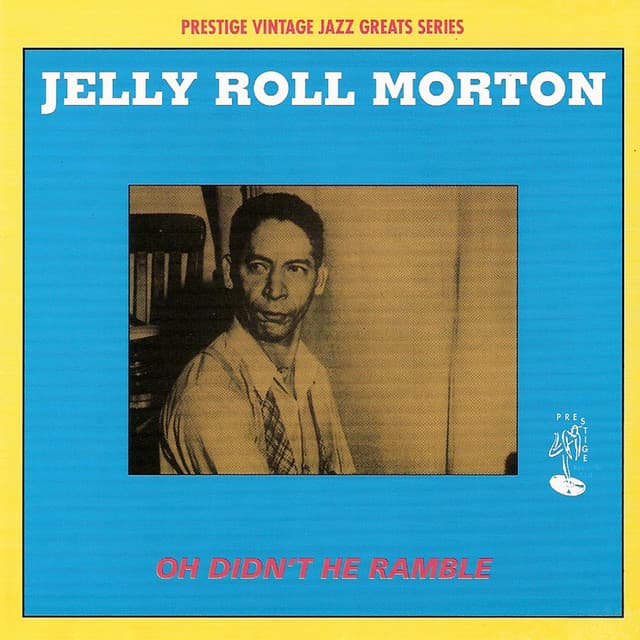 Oh Didn't He Ramble - Jelly Roll Morton