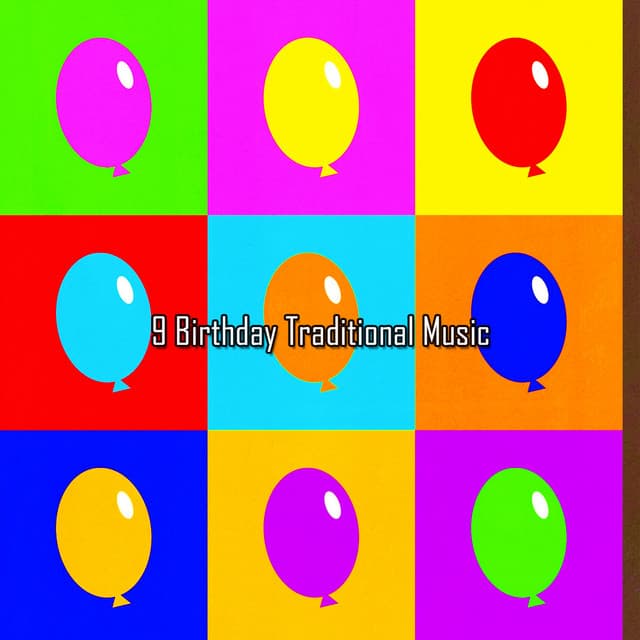 9 Birthday Traditional Music - Birthday Songs