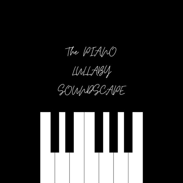 The Piano Lullaby Soundscape - Baby Mozart
