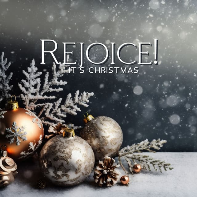 Rejoice! It's Christmas: New Age Xmas Songs, Family Time, Atmosphere with Warmth and Love - Happy Christmas Music