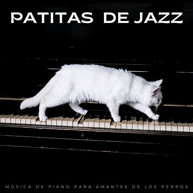 Patitas De Jazz: Música De Piano Para Amantes De Los Perros - Jazz Acústico