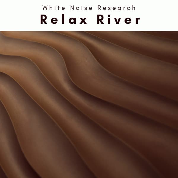 1 Relax River - White Noise Research