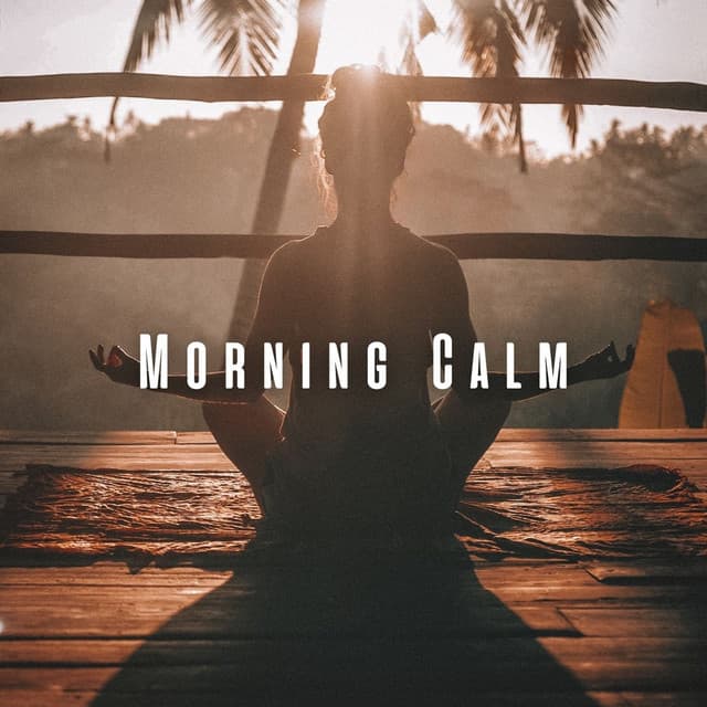 Morning Calm: Chill Music and Meditation - Calm Music Guru