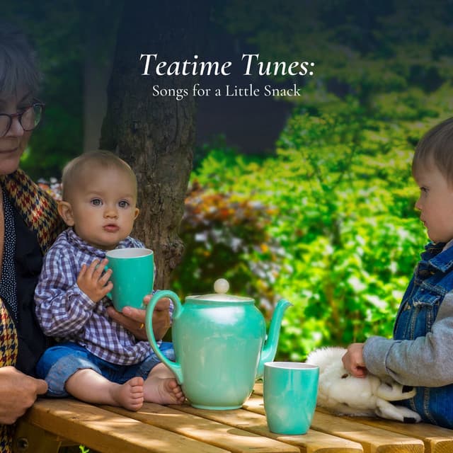 Teatime Tunes: Songs for a Little Snack - Kids Music