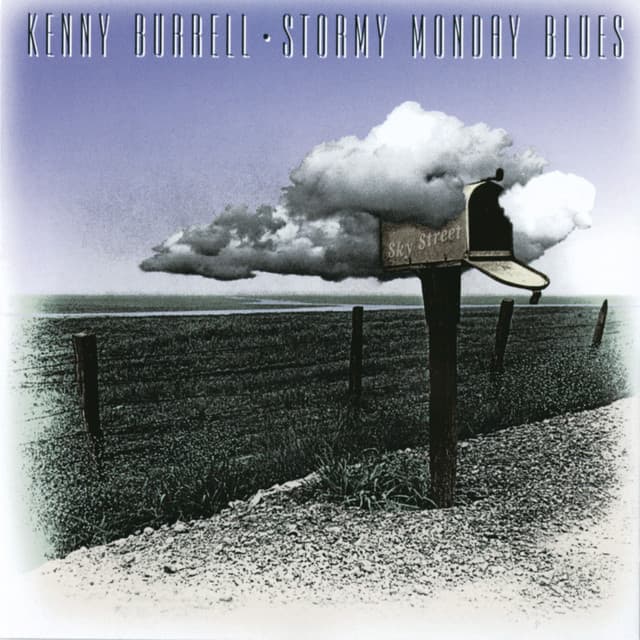 Stormy Monday Blues - Kenny Burrell