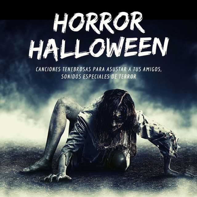 Horror Halloween: Canciones Tenebrosas para Asustar a tus Amigos, Sonidos Especiales de Terror - Halloween Horror Sounds