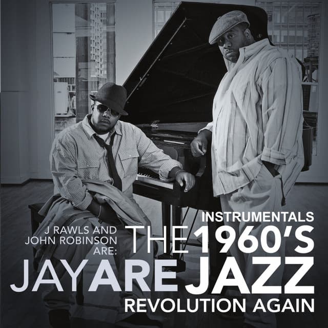 The 1960's Jazz Revolution Again - J. Rawls