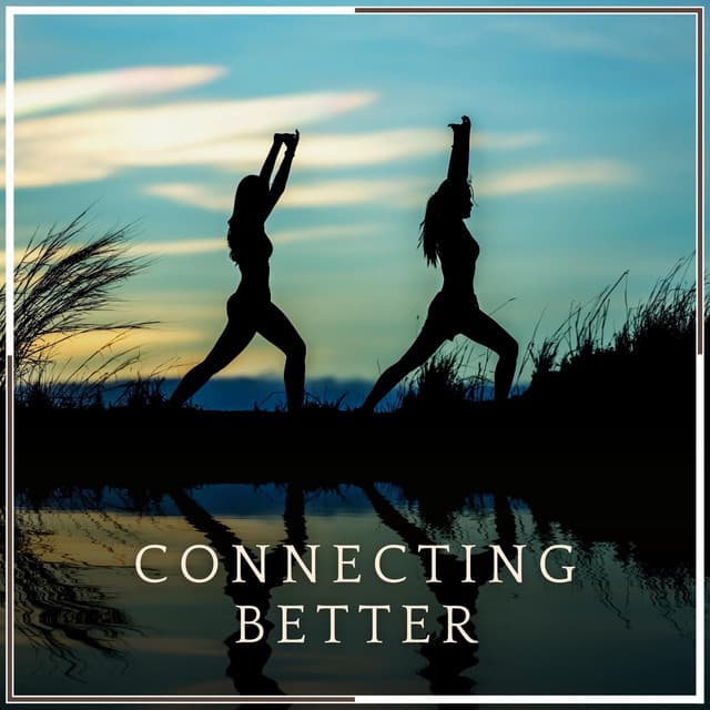 Connecting Better - Transcendental Meditation